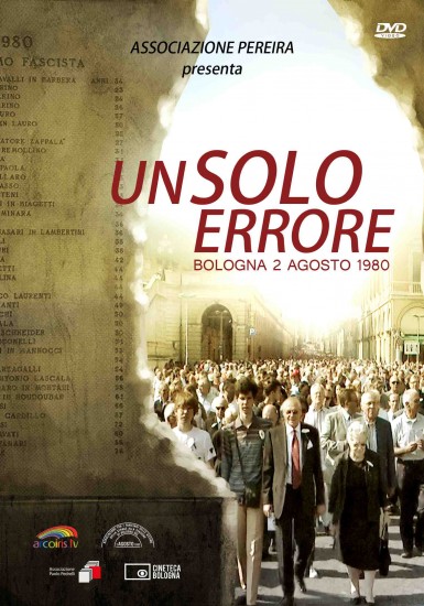 “UN SOLO ERRORE”: il documentario sulla strage del 2 agosto in piazza Maggiore a Bologna